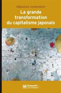 La grande transformation du capitalisme japonais (1980-2010)