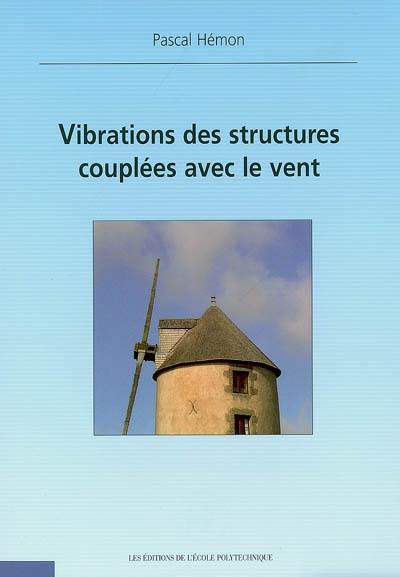 Vibrations des structures couplées avec le vent