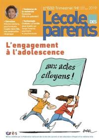 L'Ecole des parents, n° 632. L'engagement à l'adolescence
