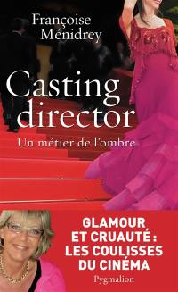 Casting director : un métier de l'ombre