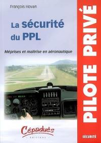 La sécurité du PPL : méprises et maîtrise en aéronautique