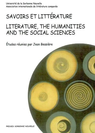 Savoirs et littérature. Literature, the humanities and the social sciences