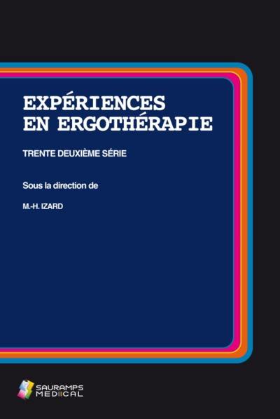 Expériences en ergothérapie. Vol. 32