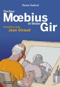 Docteur Moebius et Mister Gir : entretiens avec Jean Giraud