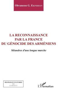 La reconnaissance par la France du génocide des Arméniens : méandres d'une longue marche