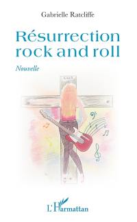 Résurrection rock and roll : nouvelle
