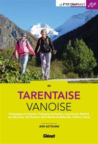 En Tarentaise Vanoise : Champagny-en-Vanoise, Pralognan-la-Vanoise, Courchevel, Méribel, Les Menuires, Val-Thorens, Saint-Martin-de-Belleville, Celliers, Naves