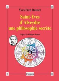 Saint-Yves d'Alveydre, une philosophie secrète