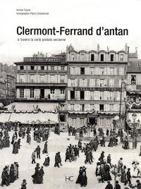 Clermont-Ferrand d'antan : à travers la carte postale ancienne