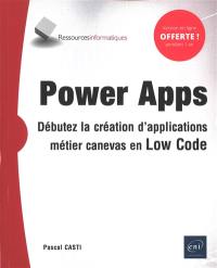 Power Apps : débutez la création d'applications métier canevas en low code