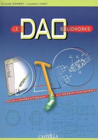 Le DAO Solidworks : pour l'apprentissage du dessin industriel