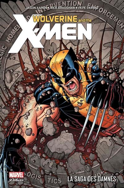 Wolverine and the X-Men. La saga des damnés