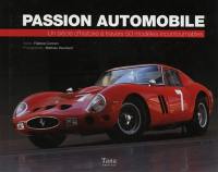 Passion automobile : un siècle d'histoire à travers 50 modèles incontournables