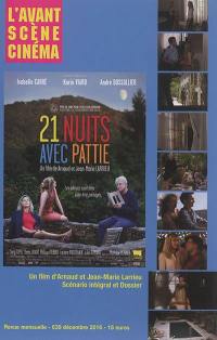 Avant-scène cinéma (L'), n° 638. 21 nuits avec Pattie : un film d'Arnaud et Jean-Marie Larrieu : scénario intégral et dossier