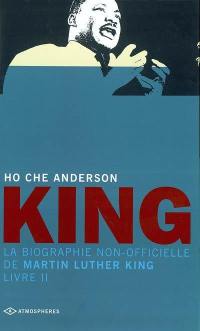King : la biographie non-officielle de Martin Luther King. Vol. 2