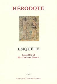 Enquête. Vol. 2. Livres III à VI : histoire de Darius