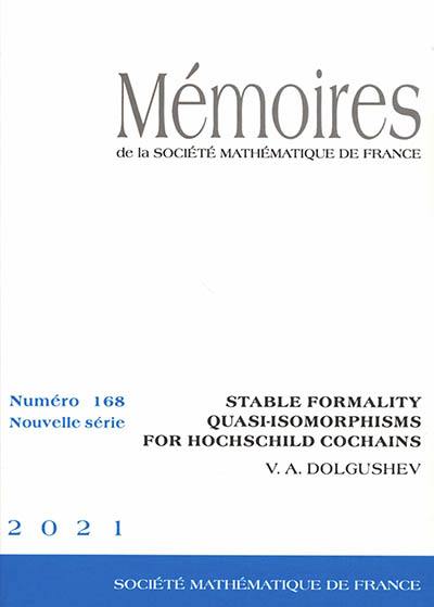Mémoires de la Société mathématique de France, n° 168. Stable formality quasi-isomorphisms for Hochschild cochains