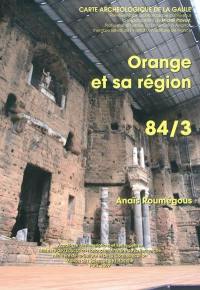 Carte archéologique de la Gaule. Vol. 84-3. Orange et sa région