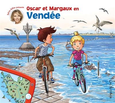 Les voyages d'Oscar et Margaux. Vol. 9. Oscar et Margaux en Vendée
