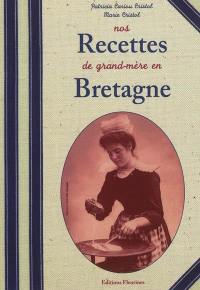 Nos recettes de grand-mère de Penthièvre et de Trégor en Bretagne