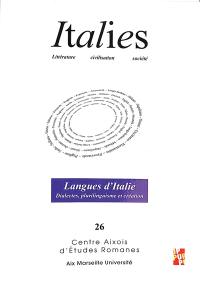 Italies : littérature, civilisation, société, n° 26. Langues d'Italie : dialectes, plurilinguisme et création