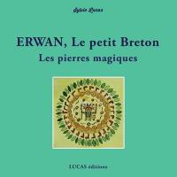 Erwan, le petit Breton. Les pierres magiques