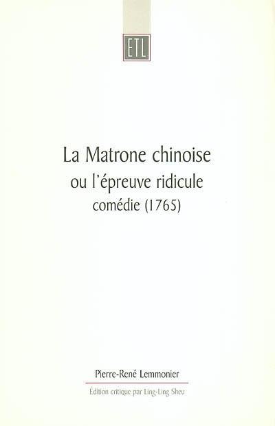 La matrone chinoise ou L'épreuve ridicule : comédie (1765)