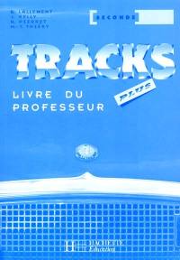 Tracks plus, 2de : livre du professeur