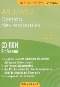 Gestion des ressources : A5.1-A5.2, BTS AG PME-PMI 2e année : CD-ROM professeur