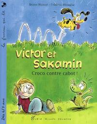 Victor et Sakamin. Vol. 2003. Croco contre cabot !