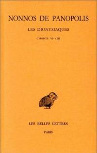 Les Dionysiaques. Vol. 3. Chants VI-VIII