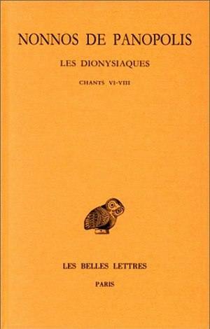 Les Dionysiaques. Vol. 3. Chants VI-VIII