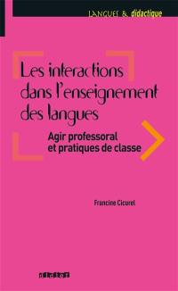 Les interactions dans l'enseignement des langues : agir professoral et pratiques de classe