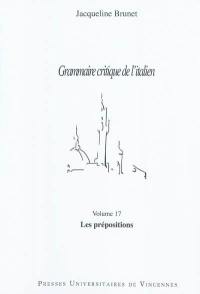 Grammaire critique de l'italien. Vol. 17. Les prépositions