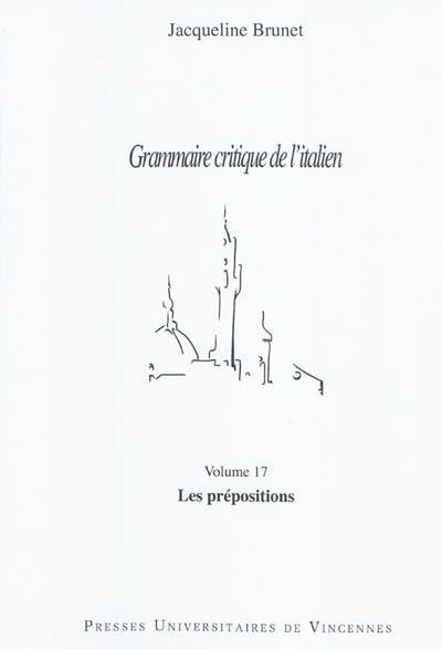 Grammaire critique de l'italien. Vol. 17. Les prépositions