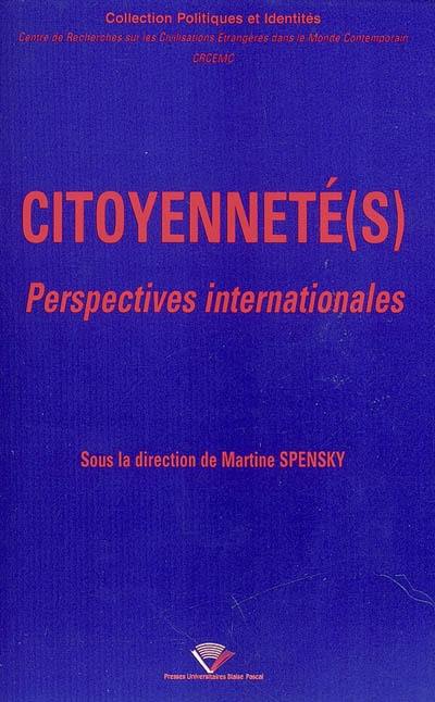 Citoyenneté(s) : perspectives internationales