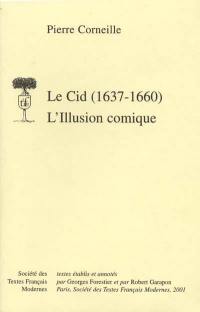 Le Cid (1637-1660). L'illusion comique