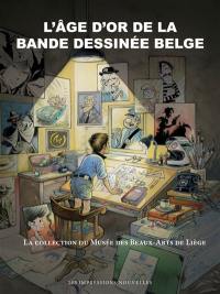 L'âge d'or de la bande dessinée belge : la collection du Musée des beaux-arts de Liège