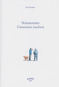Noirmoutier : l'inventaire inachevé