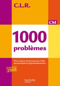 1.000 problèmes CM : corrigés et évaluations