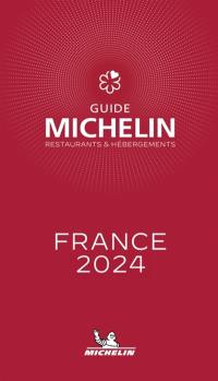 Guide Michelin : restaurants & hébergements : France 2024