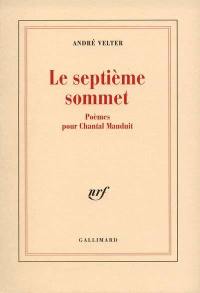 Le septième sommet : poèmes pour Chantal Mauduit