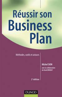 Réussir son business plan : méthodes, outils et astuces