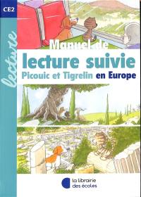 Manuel de lecture suivie : Picouic et Tigrelin en Europe : CE2