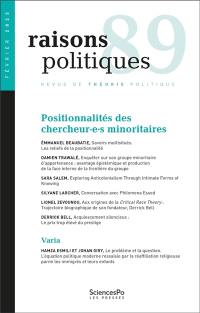 Raisons politiques, n° 89. Positionnalités des chercheur.e.s minoritaires : connaître les mondes sociaux, entre rapports de pouvoir et mythe de l'objectivité