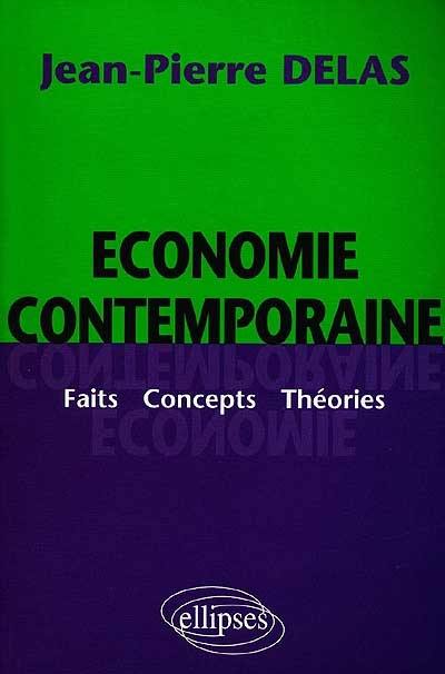 Economie contemporaine : faits, concepts, théories