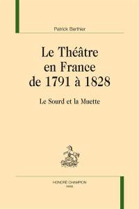 Le théâtre en France de 1791 à 1828 : le sourd et la muette