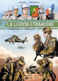 La Légion étrangère : honneur et fidélité