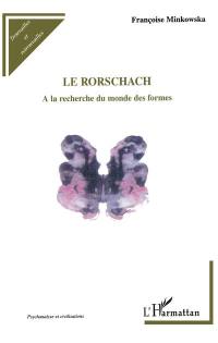 Le Rorschach : à la recherche du monde des formes