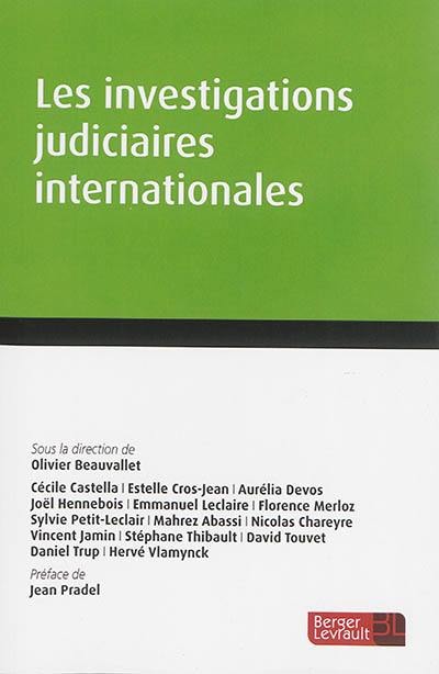 Les investigations judiciaires internationales : à jour au 2 avril 2014